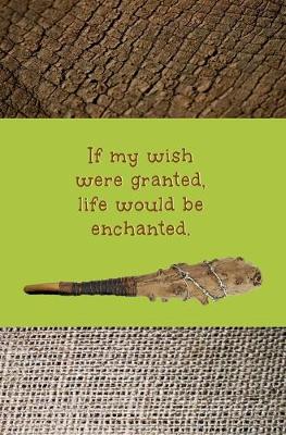 Book cover for If My Wish were Granted, Life Would be Enchanted