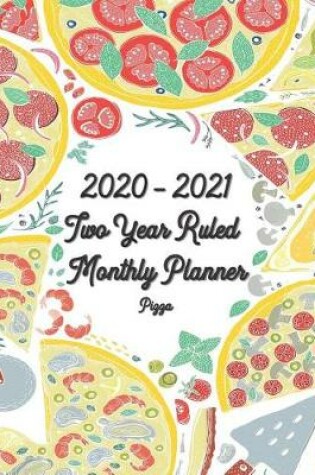 Cover of 2020-2021 Two Year Ruled Monthly Planner Pizza