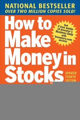 Book cover for How to Make Money in Stocks: A Winning System in Good Times and Bad, Fourth Edition