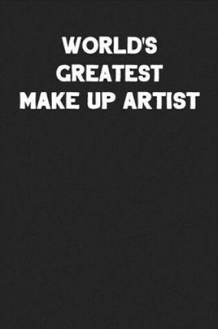Cover of World's Greatest Make Up Artist