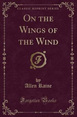 Cover of On the Wings of the Wind (Classic Reprint)