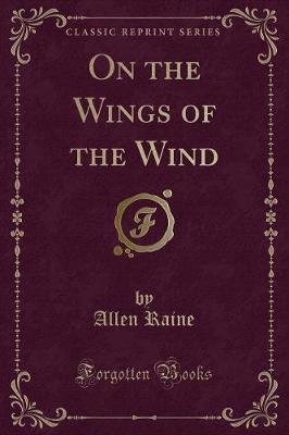 Book cover for On the Wings of the Wind (Classic Reprint)