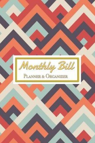 Cover of Monthly Bill Planner&Organizer