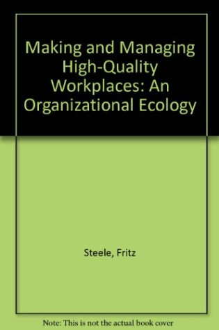 Cover of Making and Managing High-quality Workplaces