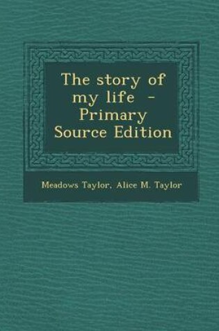 Cover of The Story of My Life - Primary Source Edition