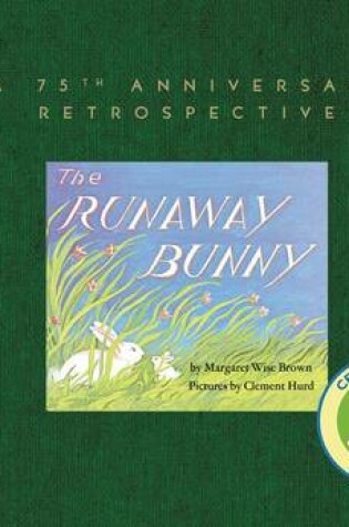 Cover of The Runaway Bunny: A 75th Anniversary Retrospective