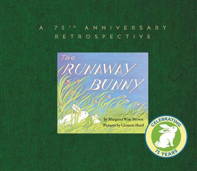 Book cover for The Runaway Bunny: A 75th Anniversary Retrospective