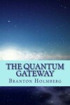 Book cover for The Quantum Gateway