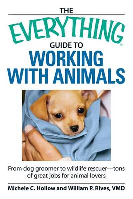Book cover for The Everything Guide to Working with Animals