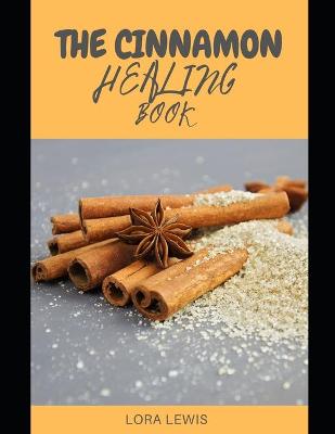 Book cover for The Cinnamon Healing Book