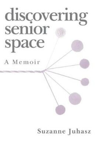 Cover of Discovering Senior Space