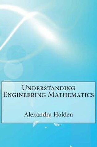 Cover of Understanding Engineering Mathematics