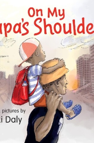 Cover of On My Papa's Shoulders