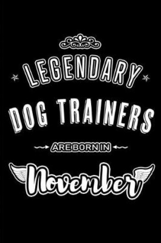 Cover of Legendary Dog Trainers are born in November