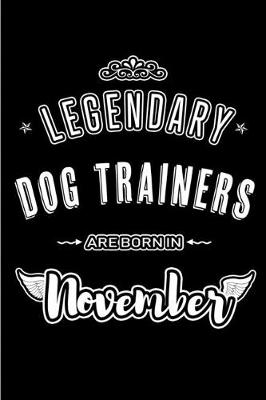 Book cover for Legendary Dog Trainers are born in November