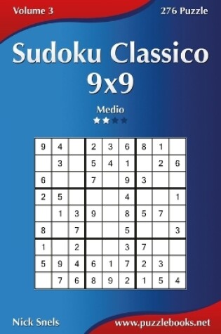 Cover of Sudoku Classico 9x9 - Medio - Volume 3 - 276 Puzzle