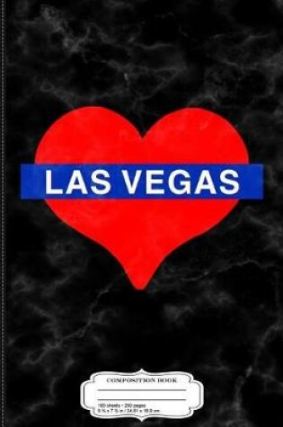 Cover of I Love Las Vegas Composition Notebook