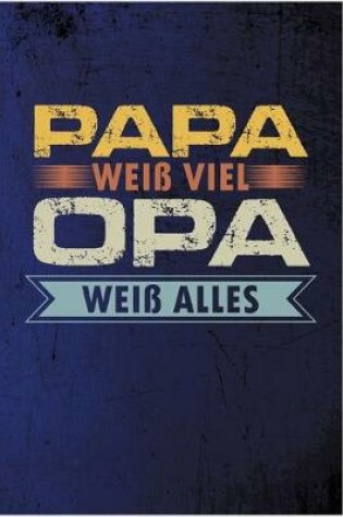 Cover of Papa weiß viel, Opa weiß alles