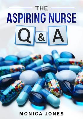 Cover of The aspiring nurse Q & A