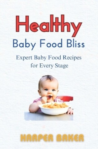 Cover of Healthy Baby Food Bliss