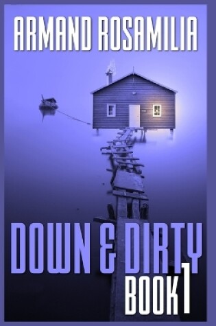 Cover of Down & Dirty - Book 1