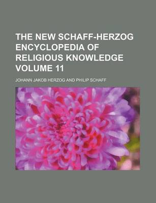 Book cover for The New Schaff-Herzog Encyclopedia of Religious Knowledge Volume 11