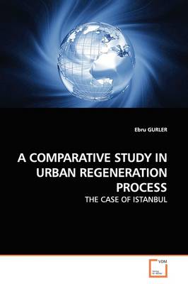 Book cover for A Comparative Study in Urban Regeneration Process