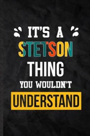 Cover of It's a Stetson Thing You Wouldn't Understand