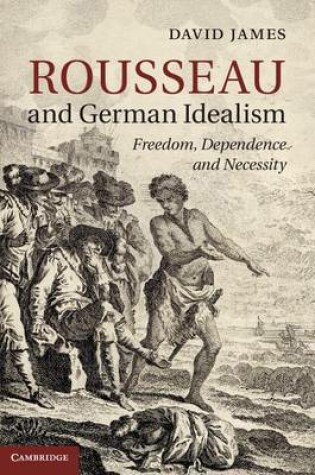 Cover of Rousseau and German Idealism