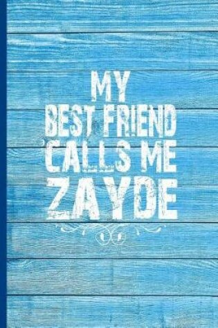 Cover of My Best Friend Calls Me Zayde