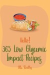 Book cover for Hello! 365 Low Glycemic Impact Recipes