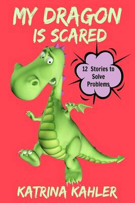 Book cover for My Dragon Is Scared