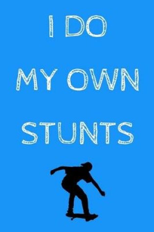 Cover of I do my own stunts