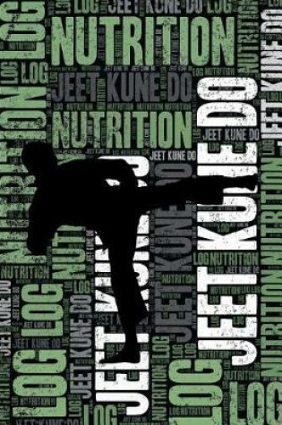 Cover of Jeet Kune Do Nutrition Log and Diary