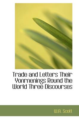 Book cover for Trade and Letters Their Yonrnenings Round the World Three Discourses