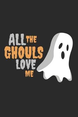Book cover for All the Ghouls love me