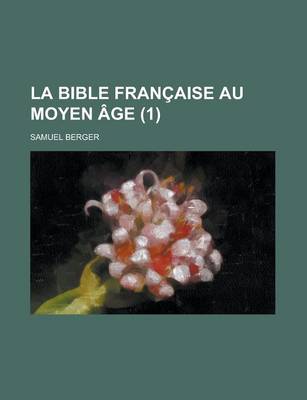 Book cover for La Bible Francaise Au Moyen Age (1)