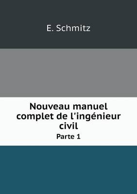 Book cover for Nouveau manuel complet de l'ingénieur civil Parte 1