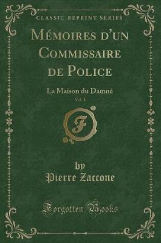 Cover of Mémoires d'Un Commissaire de Police, Vol. 1