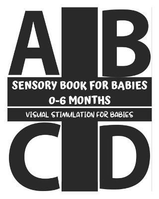 Book cover for Sensory Book for Babies 0-6 Months - Visual Stimulation for Babies