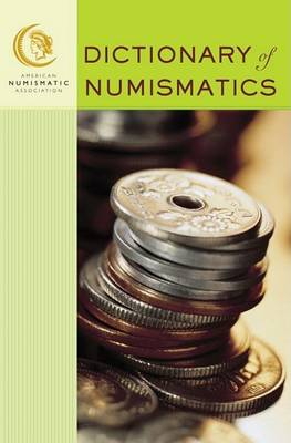 Book cover for American Numismatic Association Dictionary of Numismatics