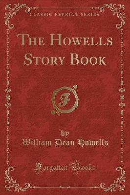 Book cover for The Howells Story Book (Classic Reprint)