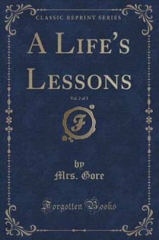 Cover of A Life's Lessons, Vol. 2 of 3 (Classic Reprint)