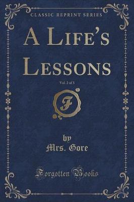 Book cover for A Life's Lessons, Vol. 2 of 3 (Classic Reprint)