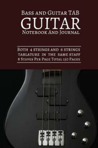 Cover of Bass And Guitar Tab Guitar Notebook And Journal