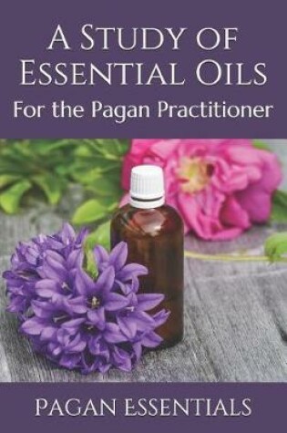 Cover of A Study of Essential Oils
