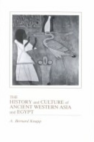 Cover of The History and Culture of Ancient Western Asia and Egypt