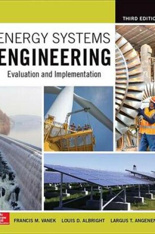 Cover of Energy Systems Engineering: Evaluation and Implementation, Third Edition