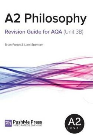 Cover of A2 Philosophy Revision Guide for Aqa (Unit 3b)
