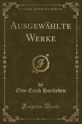 Cover of Ausgewählte Werke (Classic Reprint)